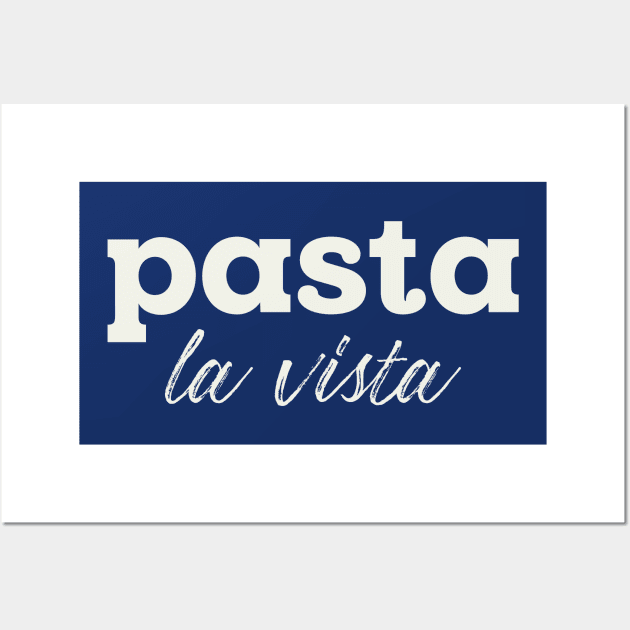 Pasta La Vista Wall Art by SpilloDesign